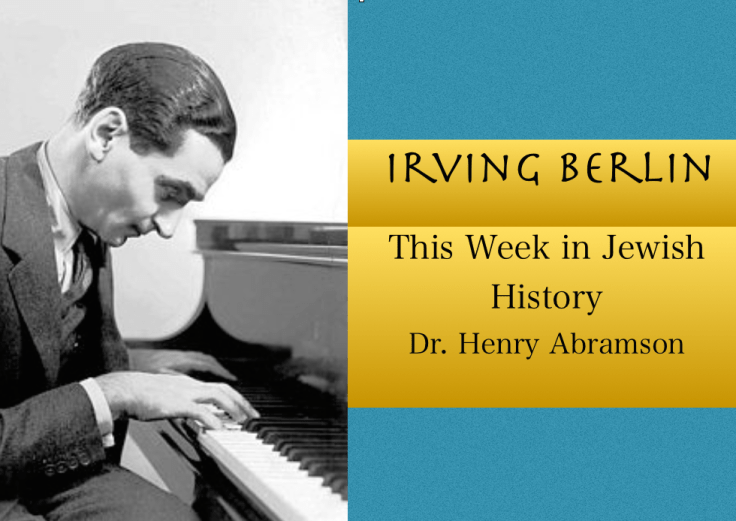 Irving Berlin and the Creation of Popular American Culture (This Week in Jewish&nbsp;History)