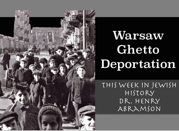 Warsaw Ghetto Deportation (This Week in Jewish History)