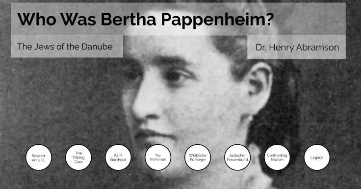 Who Was Bertha Pappenheim? Jews of the Danube Pt. 5